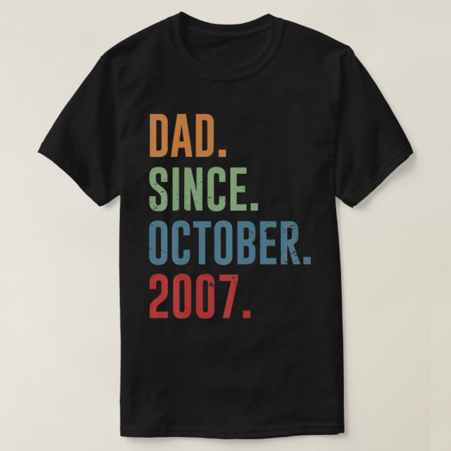 Camiseta Mens Dad Desde Octubre 2007 (Diseño del anverso)