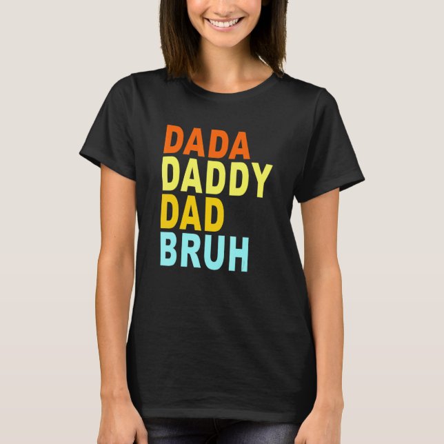 Camiseta Mens Dada Daddy Dad Bruh (Anverso)