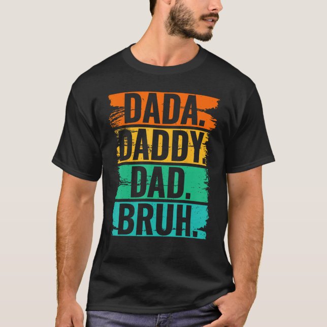 Camiseta Mens Dada Daddy Dad Bruh 3 (Anverso)