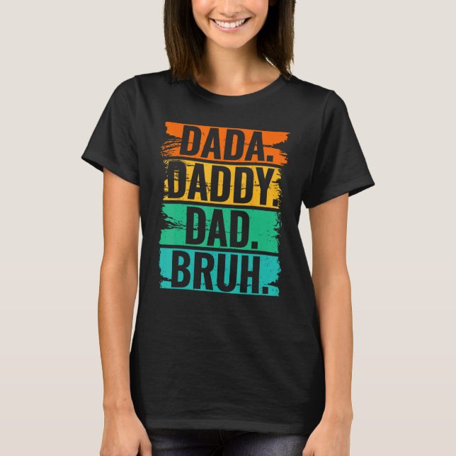 Camiseta Mens Dada Daddy Dad Bruh 3 (Anverso)