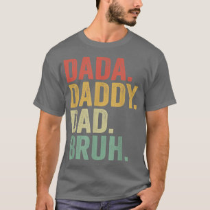 Camiseta Mens DADA DADDY DAD BRUH A quien le encanta de los