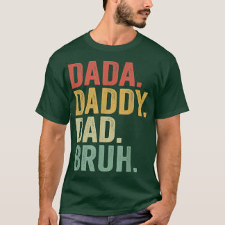 Camiseta Mens DADA DADDY DAD BRUH A quien le encanta de los