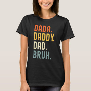 Camiseta Mens Dada Daddy Dad Bruh Dad