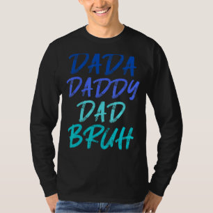 Camiseta Mens Dada Daddy Dad Bruh Dad 2