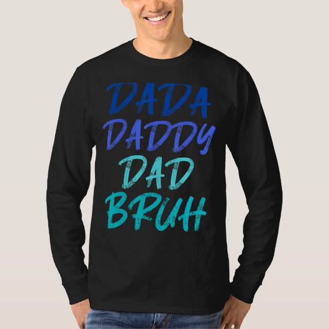 Camiseta Mens Dada Daddy Dad Bruh Dad 2 (Anverso)