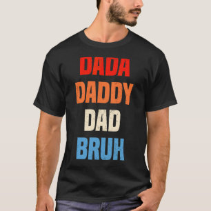 Camiseta Mens Dada Daddy Dad Bruh Dad Dad Day Retro