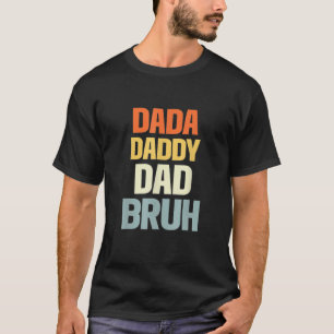 Camiseta Mens Dada Daddy Dad Bruh Funny Dad Dad
