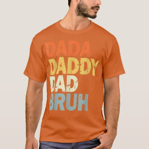 Camiseta Mens Dada Daddy Dad Bruh Funny papá T-Shirt