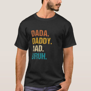 Camiseta Mens Dada Daddy Dad Dad Bruh Gracioso Hijo Hija F