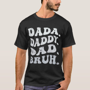 Camiseta Mens Dada Daddy Dad Dad Dad Bruh Fathers Day Vinta