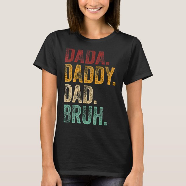 Camiseta Mens Dada Daddy Dad Daddy Bruh Daddy Y Yo Chica Da (Anverso)