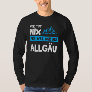 Camiseta Mens Der Tut Nix Der Will Nur Ins Allgäu Berge