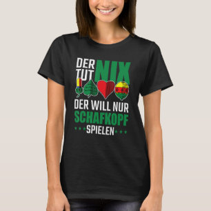 Camiseta Mens Der Tut Nix Will Nur Schafkopf Spielen German