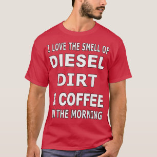 Camiseta Mens Diesel Dirt & Coffee Construction Farmer Truc
