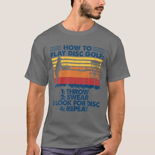 Camiseta Mens Disk Golf Cómo Jugar Disk Golf Funny Disk Go (Anverso)