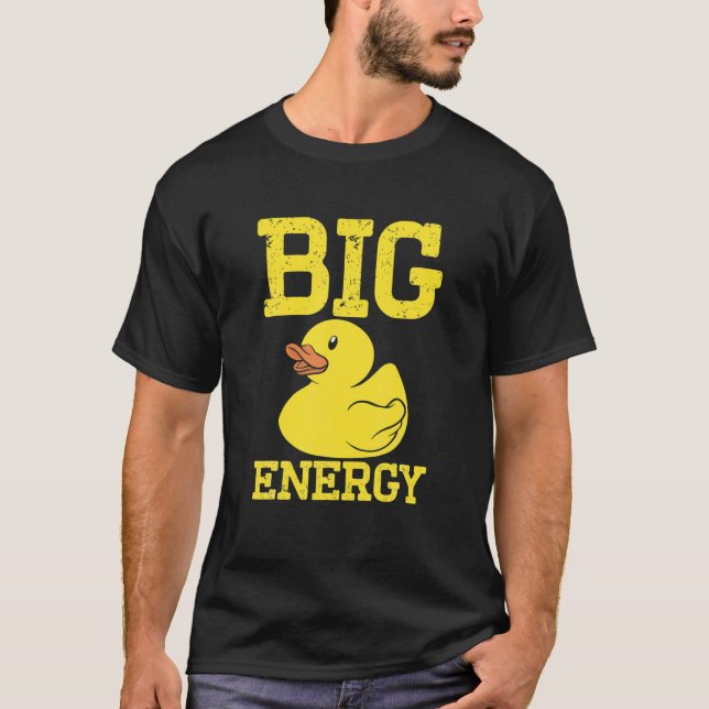 Camiseta Mens Duck Funny Macho Duck Mens Big Duck Energy (Anverso)