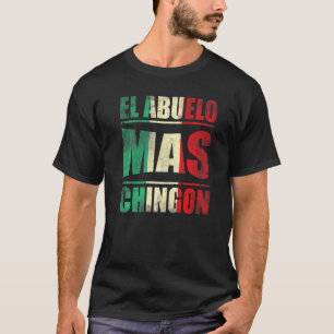 Camiseta Mens El Abuelo Mas Chingon Abuelo 1