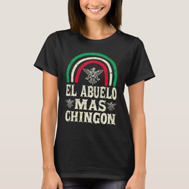 Camiseta Mens El Abuelo Mas Chingon Abuelo Mexicano (Anverso)