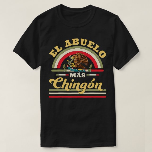 Camiseta Mens El Abuelo Mas Chingon: Funny Bandera Mexicana (Diseño del anverso)