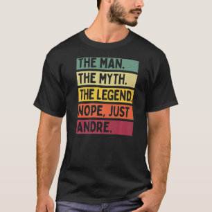 Camiseta Mens El Hombre El Mito La Leyenda No Sólo Andre