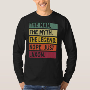 Camiseta Mens El Hombre El Mito La Leyenda No Sólo Jaxon