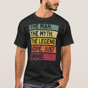 Camiseta Mens El Hombre El Mito La Leyenda No Sólo Jimmie