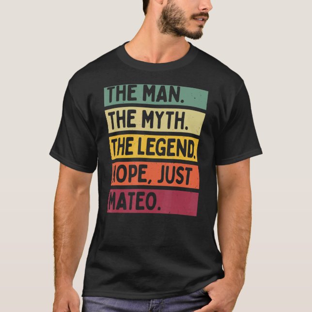 Camiseta Mens El Hombre El Mito La Leyenda No Sólo Mateo (Anverso)