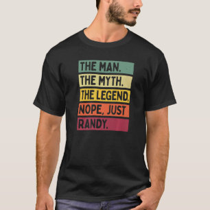 Camiseta Mens El Hombre El Mito La Leyenda No Sólo Randy