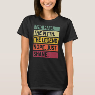 Camiseta Mens El Hombre El Mito La Leyenda No Sólo Shane