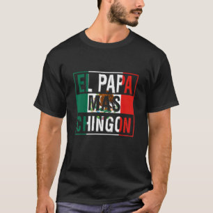 Camiseta Mens El Papa Mas Chingon Mejor Papá Mexicano