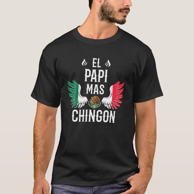 Camiseta Mens El Papi Mas Chingon Papi Español Fla Mexicana (Anverso)