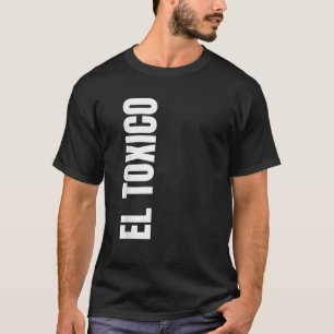 Camiseta Mens EL T xico Graciosos regalos de novios para La