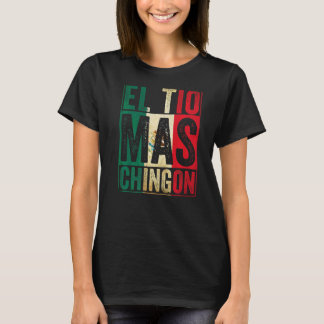 Camiseta Mens El Tío Mas Chingon Mejor Tío Mexicano 1