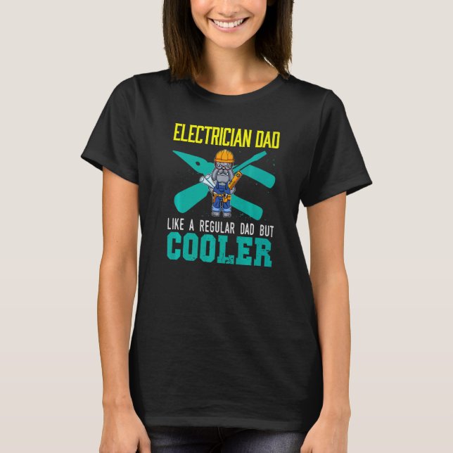 Camiseta Mens Electrician Dad Like A Regular Dad But Cooler (Anverso)