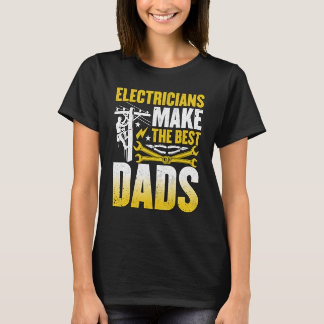 Camiseta Mens Electricians Make the Best Dads  Wireman Elec (Anverso)