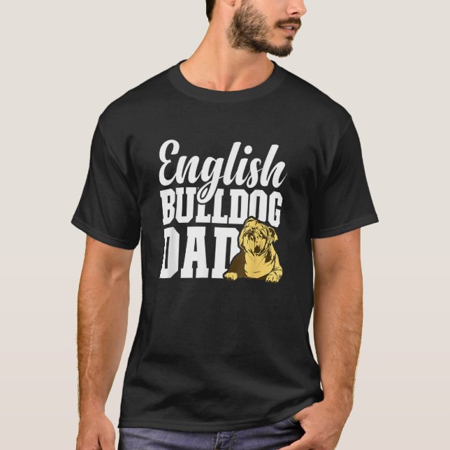 Camiseta Mens English Bulldog Dad Dog   English Bulldog Own (Anverso)