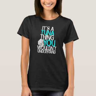 Camiseta Mens Es Una Cosa Del Atún Que No Entiendes
