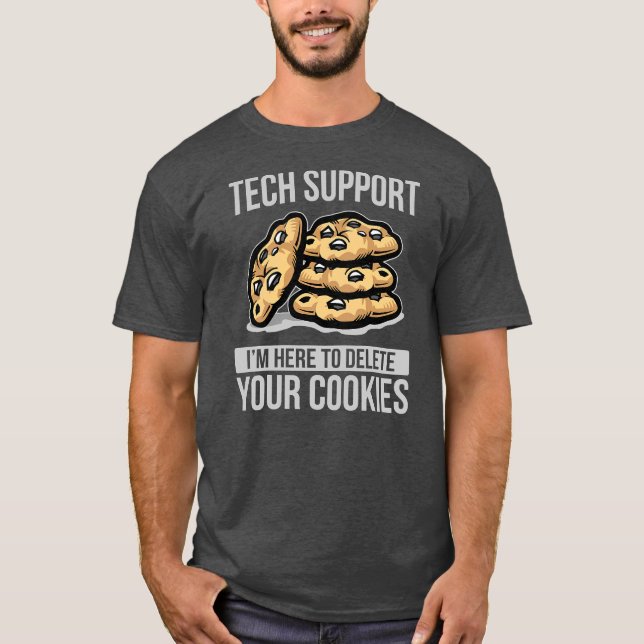 Camiseta Mens, estoy aquí para borrar tus cookies (Anverso)