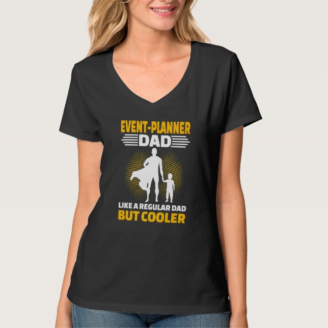 Camiseta Mens Event Planner Dad Like A Regular Dad But Cool (Anverso)