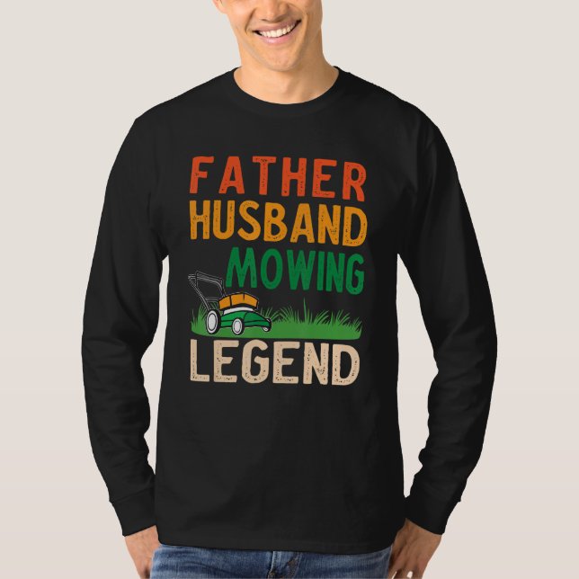 Camiseta Mens Father Husband Mowing Legend Gardner Dad Lawn (Anverso)