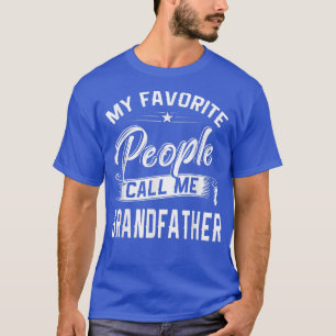 Camiseta Mens Fathers Day Gift Tee My Favorite People Call