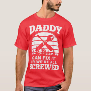 Camiseta Mens Fathers Day Tee Daddy Can Fi It Or We're All