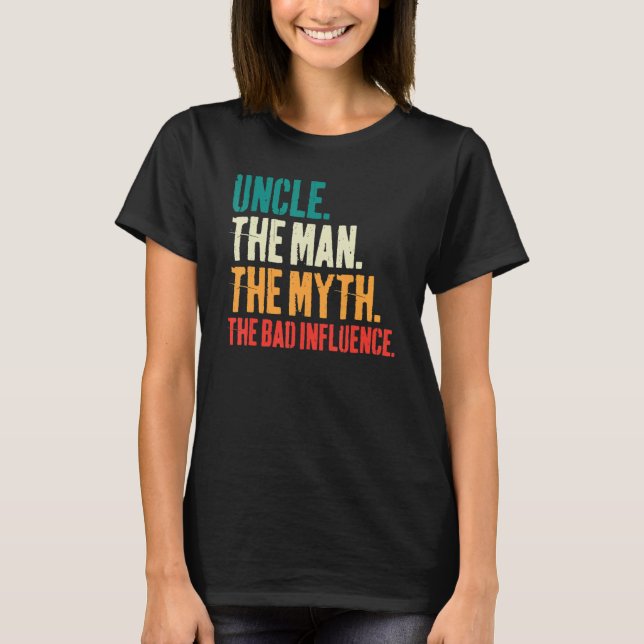 Camiseta Mens Father's Day  Uncle The Man The Myth The Bad  (Anverso)