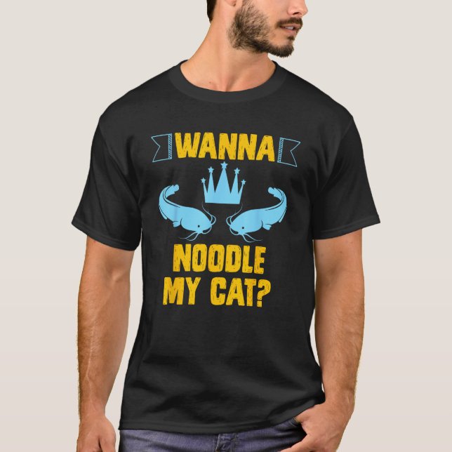 Camiseta Mens Fish and Catch Catfish Wanna Noodle my Cat No (Anverso)