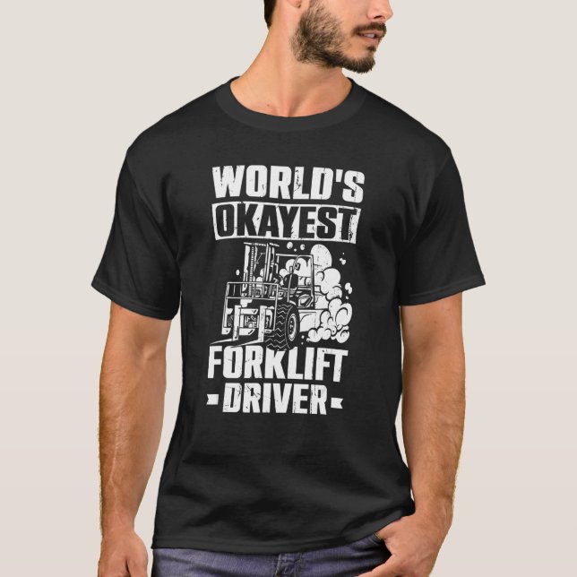 Camiseta Mens Forklift Operator World'S Okayest Forklift (Anverso)