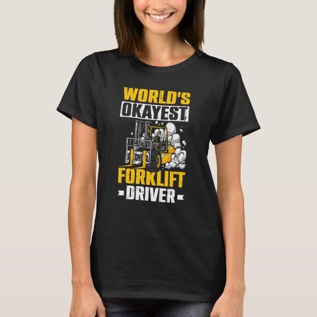 Camiseta Mens Forklift Operator World'S Okayest Forklift Dr (Anverso)