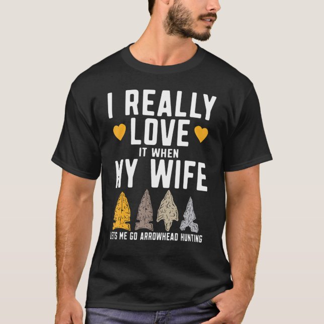 Camiseta Mens Funny Arrowhead Hunter I Really Love My Wife  (Anverso)