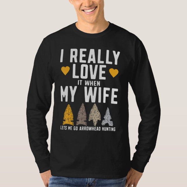 Camiseta Mens Funny Arrowhead Hunter I Really Love My Wife  (Anverso)