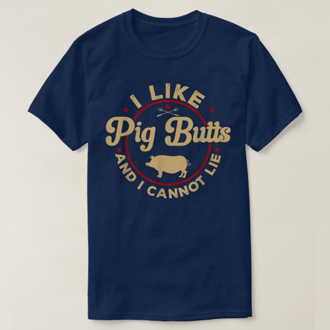 Camiseta Mens Funny BBQ I Like Pig Butts Barbecue  (Diseño del anverso)
