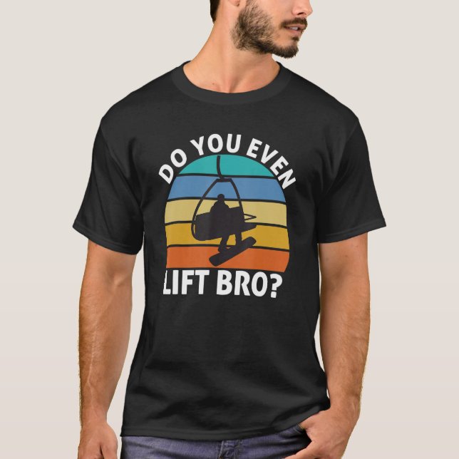 Camiseta Mens Funny Do You Even Lift Bro Snowboarding Snowb (Anverso)